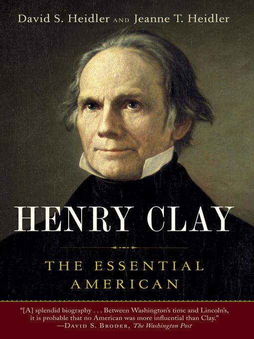 Title details for Henry Clay by David S. Heidler - Wait list